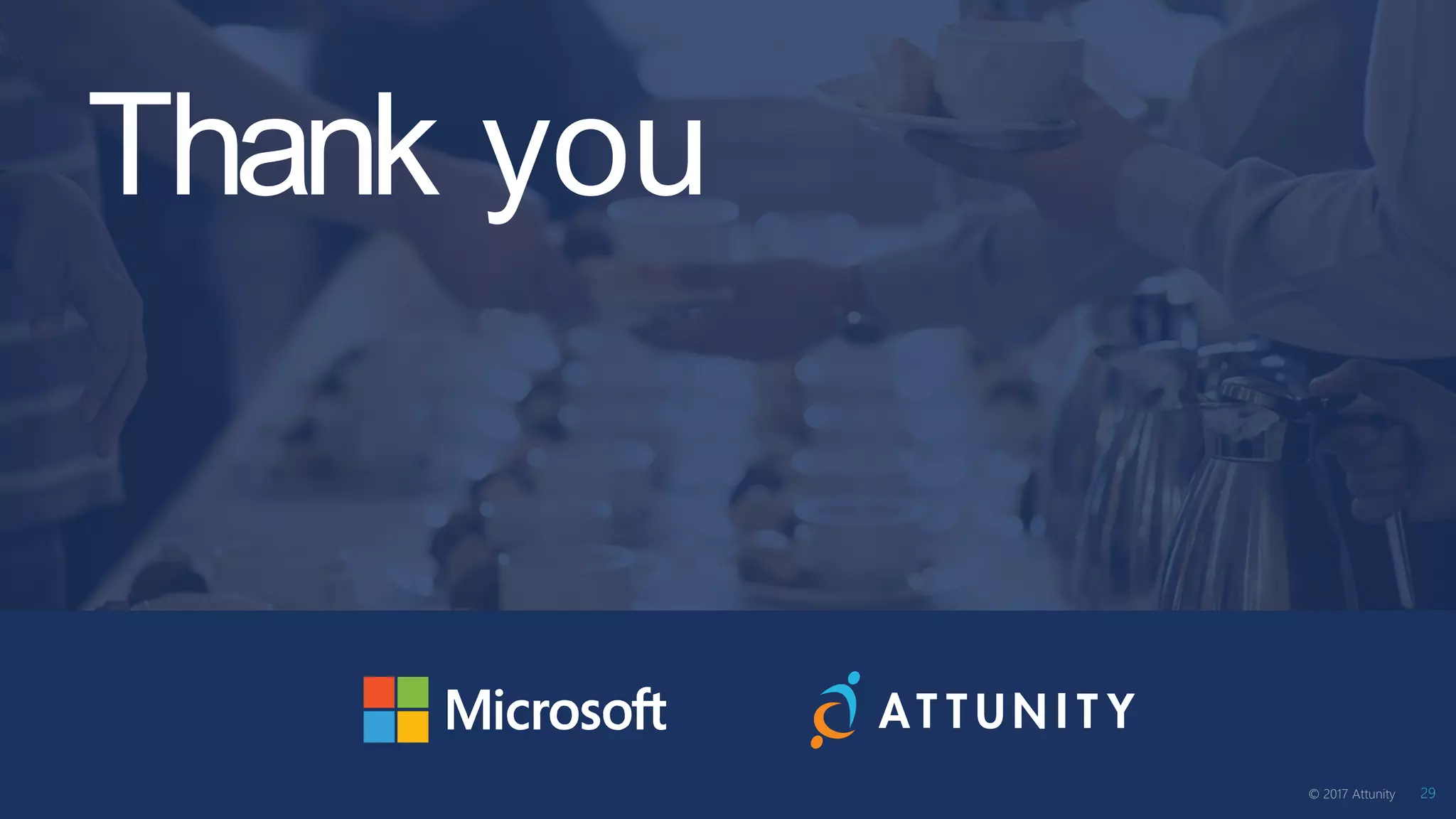 Thank you
29© 2017 Attunity
 