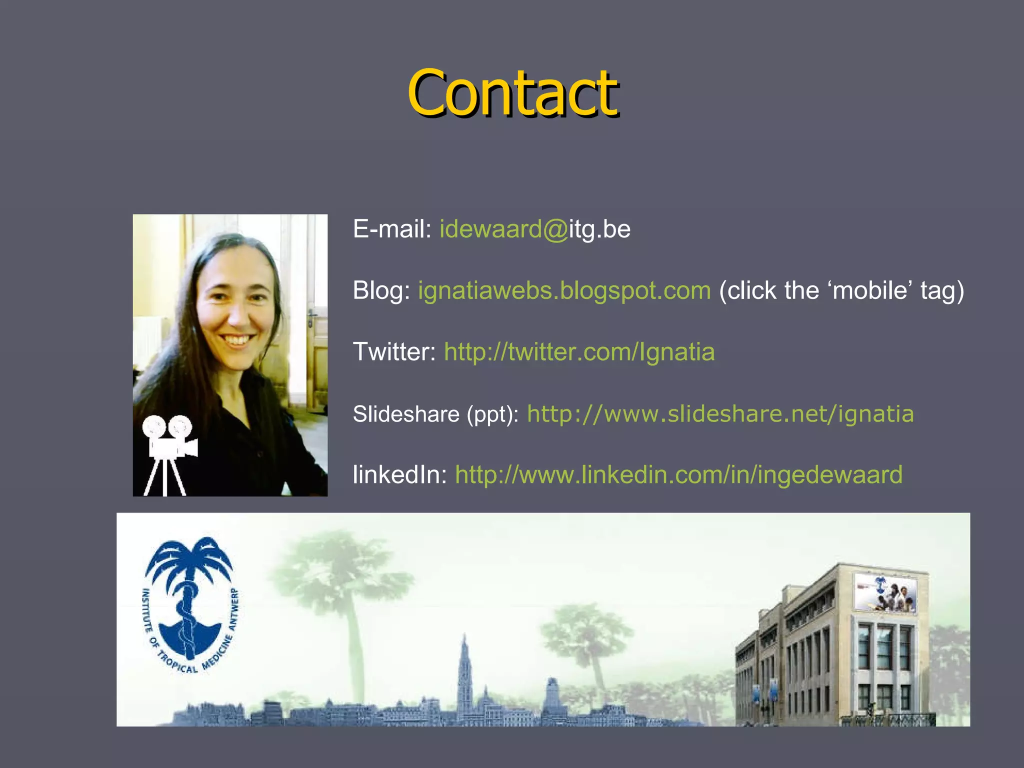 This work is a result of the collaboration between the eLearning teams of ITM, Antwerp and the IMTAvH, Lima B. Castillo Llaque, L. Fucay, C. Kiyan, D. Iglesias, V. Suarez, J. Echevarria Z., E. Llacsahuanga, M. Zolfo, L. Lynen, and I. de Waard.  This project was supported by REACH-Tibotec 2008, Educational Grant   Thank you! 
