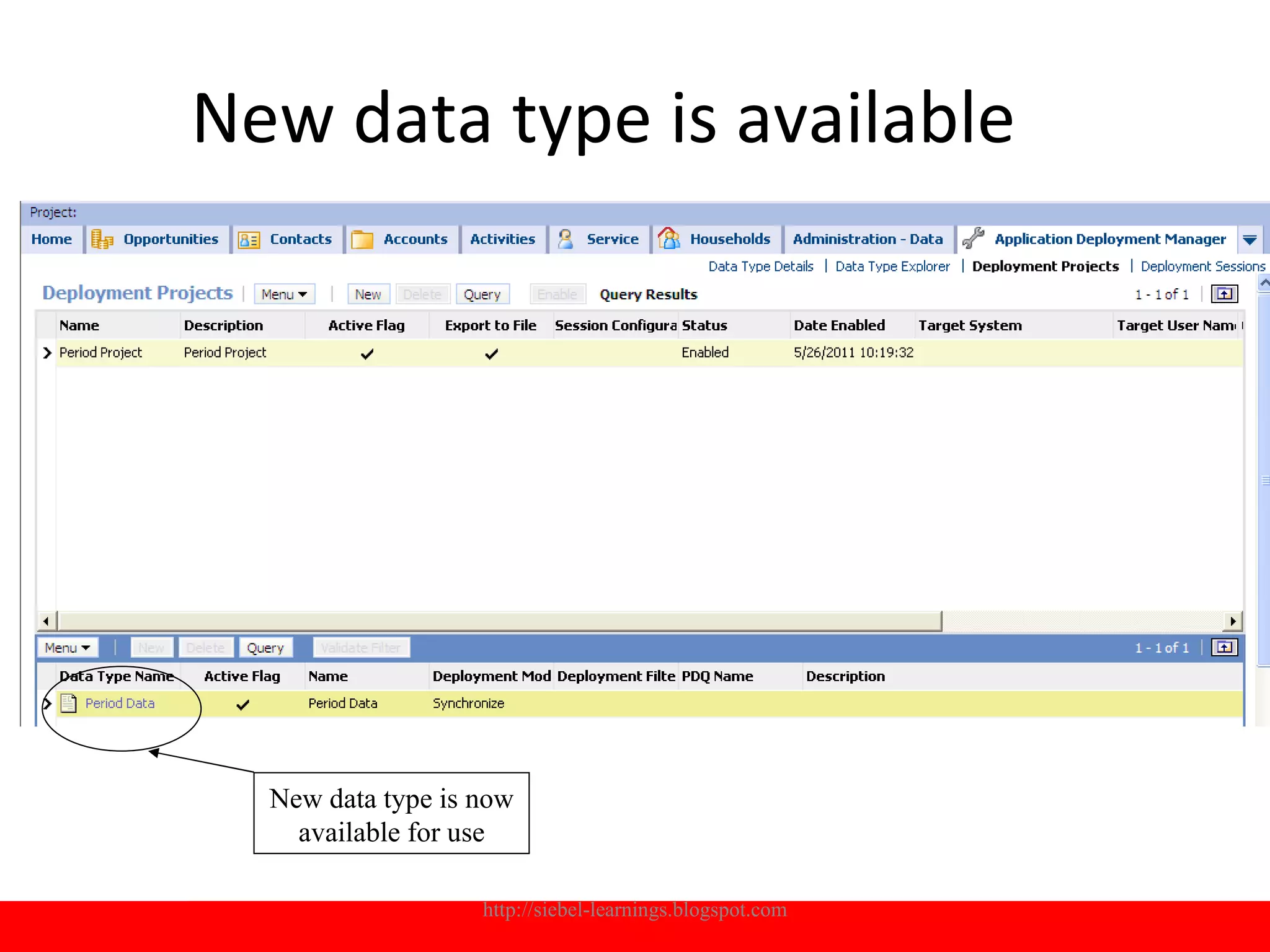 New data type is available




  New data type is now
    available for use

                   http://siebel-learnings.blogspot.com   20
 