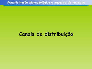 Canais de distribuição 