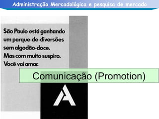 Comunicação (Promotion) 