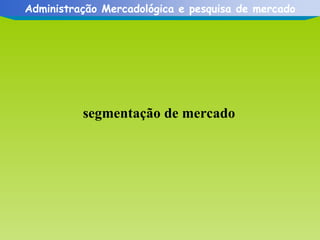 segmentação de mercado 