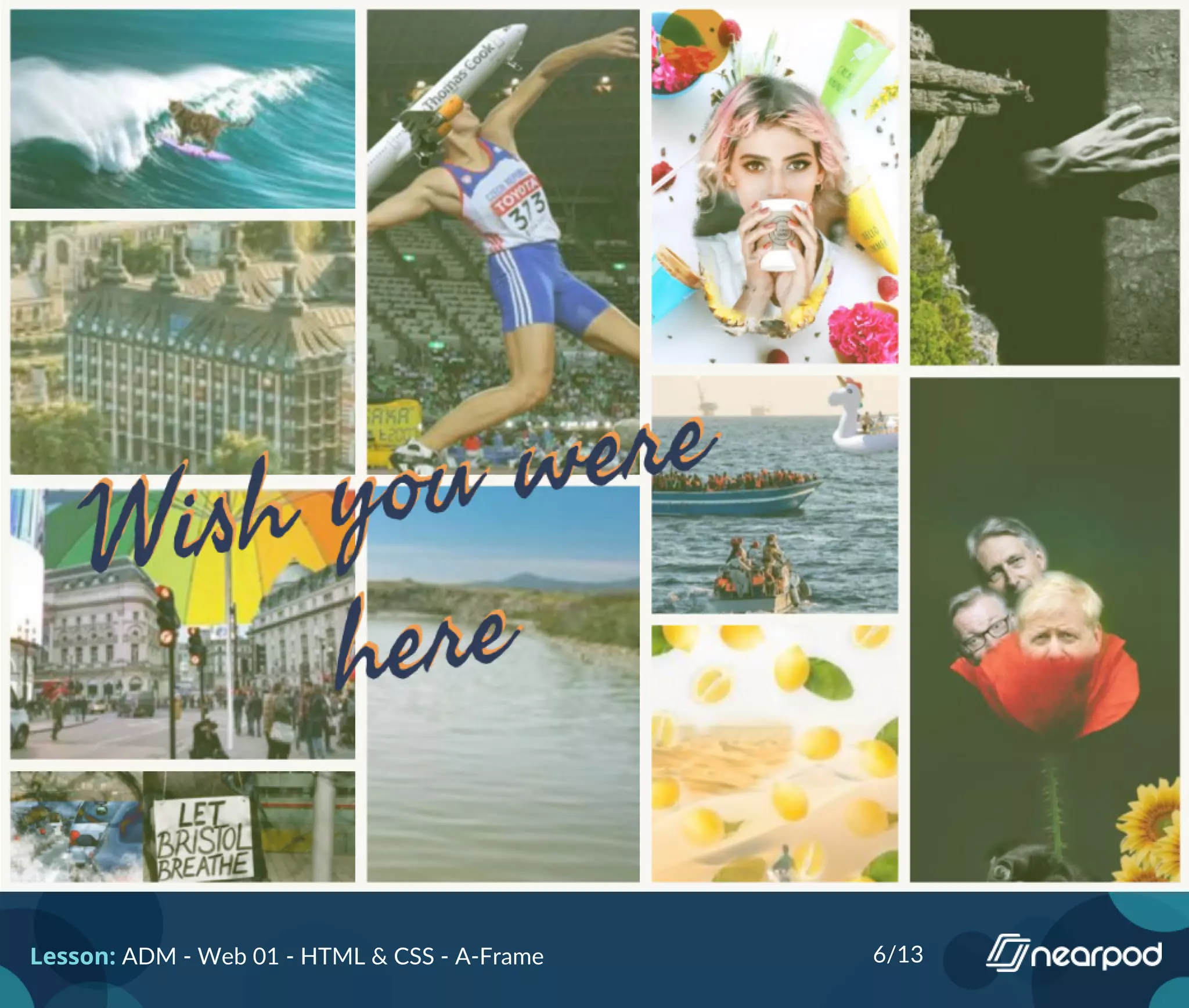 Lesson: ADM - Web 01 - HTML & CSS - A-Frame 6/13
 