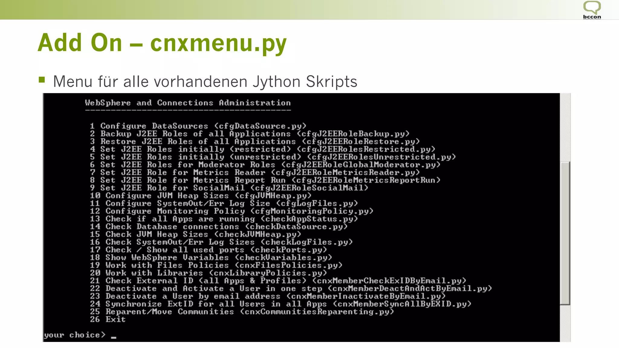 Add On – cnxmenu.py
§  Menu für alle vorhandenen Jython Skripts
 