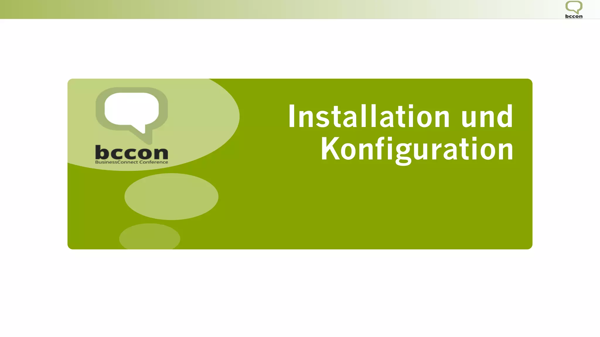 Installation und
Konfiguration
 