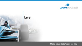 Make Your Data Work for You
Live
 