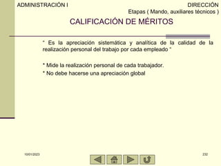10/01/2023 232
CALIFICACIÓN DE MÉRITOS
“ Es la apreciación sistemática y analítica de la calidad de la
realización persona...