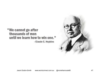 Jason Dutton-Smith www.wordconnect.com.au @morethanroute66 47
 