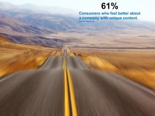 Jason Dutton-Smith www.wordconnect.com.au @morethanroute66 77
61%
Consumers who feel better about
a company with unique content.
Source: Newscred
 
