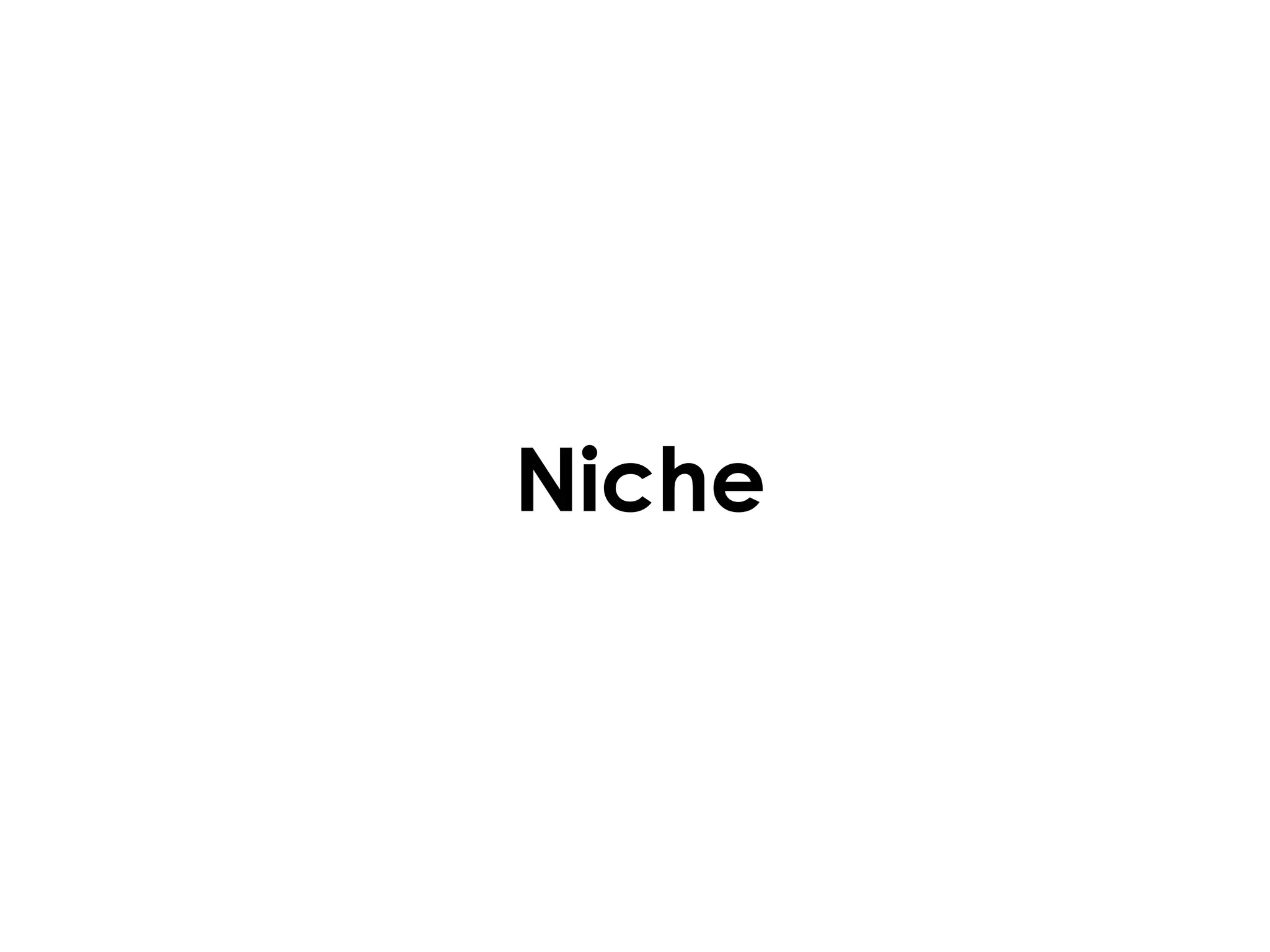 Niche 