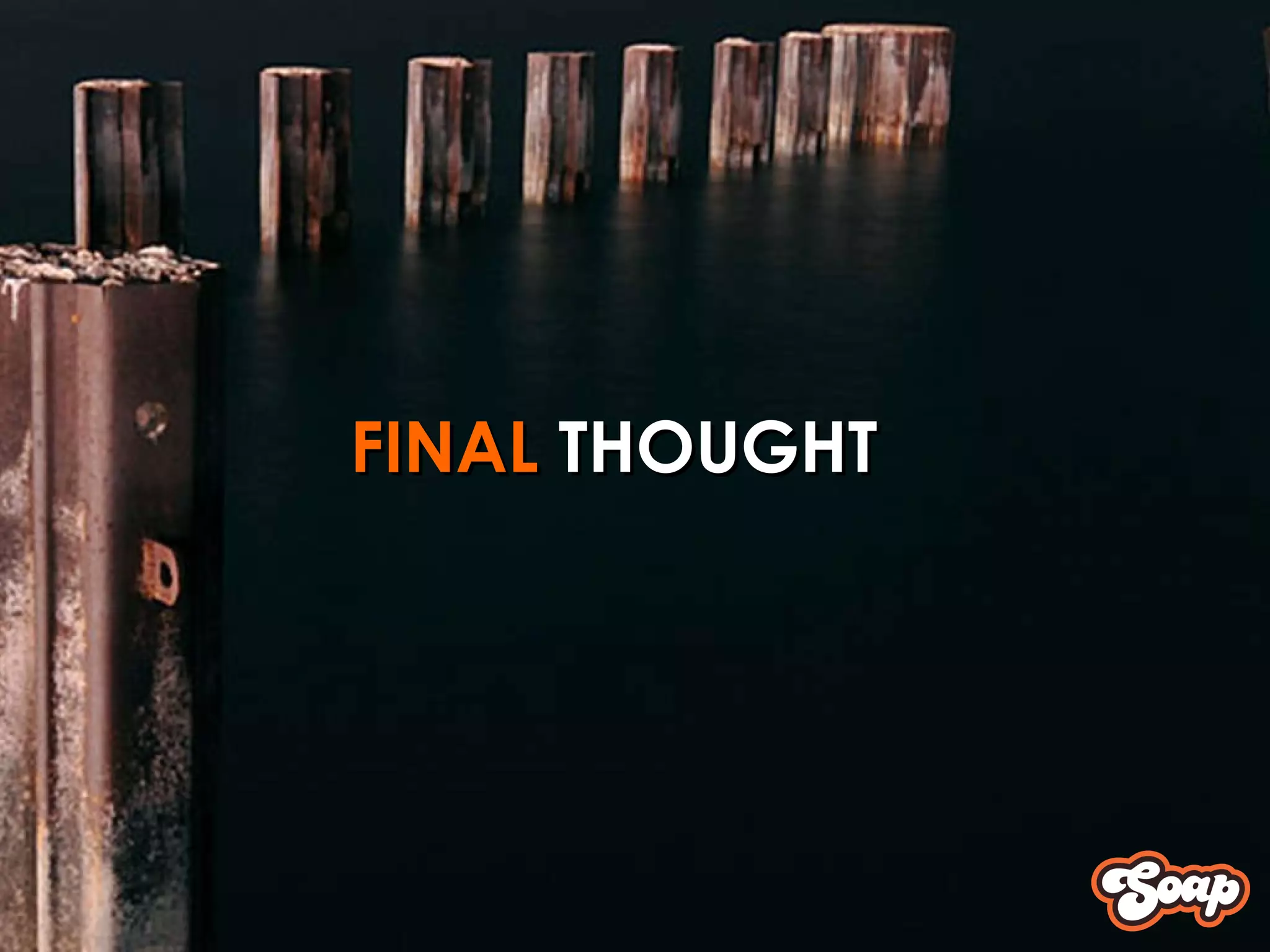 FINAL  THOUGHT 