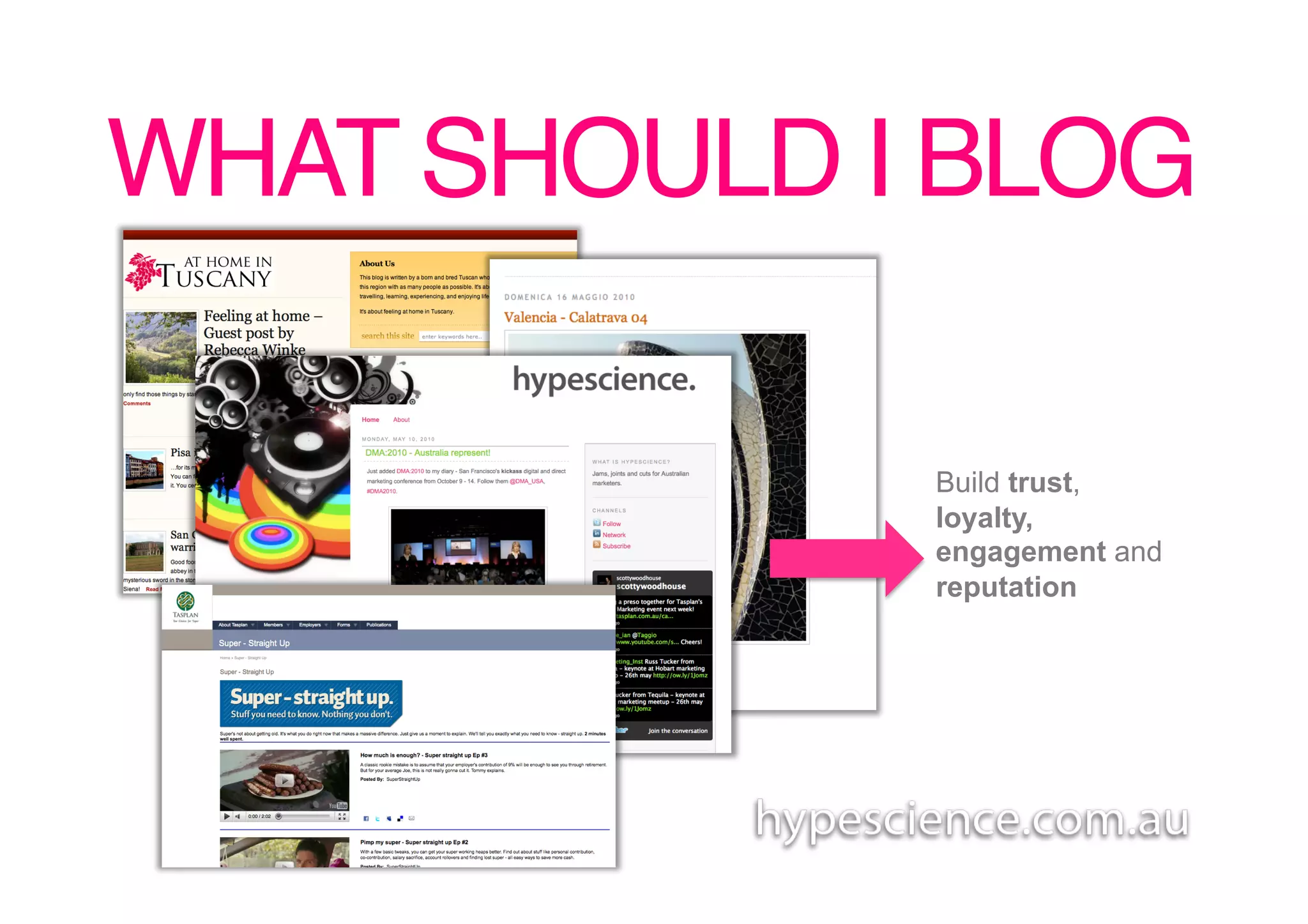 WHAT SHOULD I BLOG!

              Build trust,
              loyalty,
              engagement and
              reputation
 