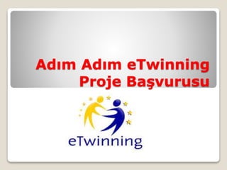 Adım adım e twinning proje başvurusu Slide 1