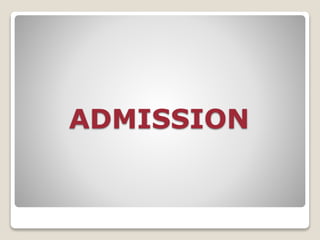 ADMISSION
 