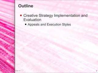 Outline Creative Strategy Implementation and Evaluation Appeals and Execution Styles 