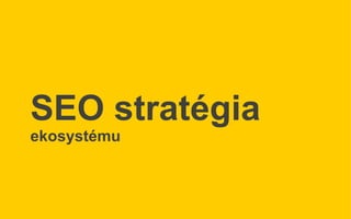 Tvorba komplexných online kampaní - Insight a Stratégia