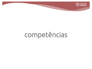 competências
 