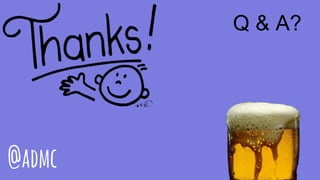 @admc
Q & A?
 