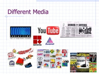 Different Media
 