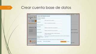 17

Crear cuenta base de datos

 