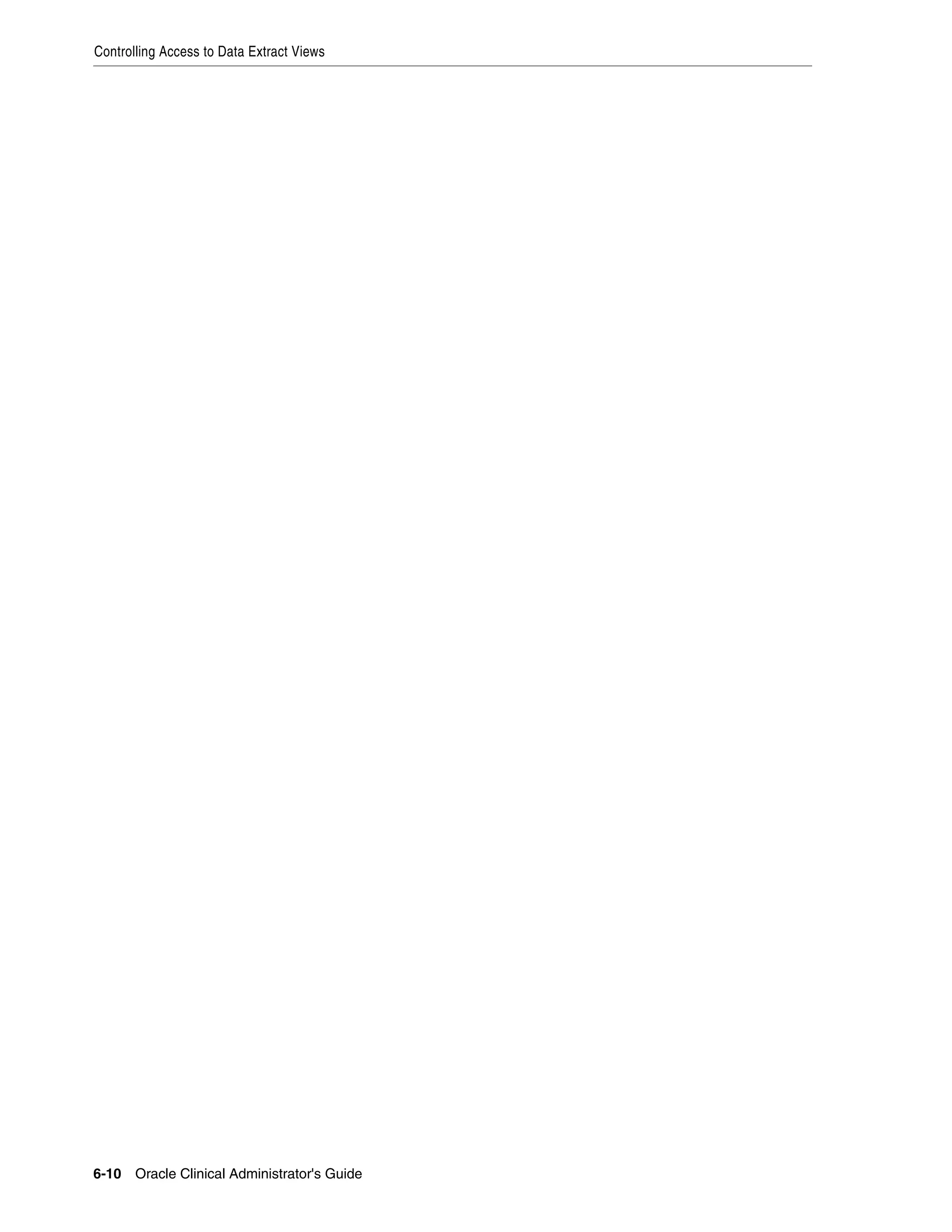 Controlling Access to Data Extract Views




6-10 Oracle Clinical Administrator's Guide
 