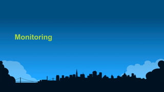 6	
  
Monitoring
 