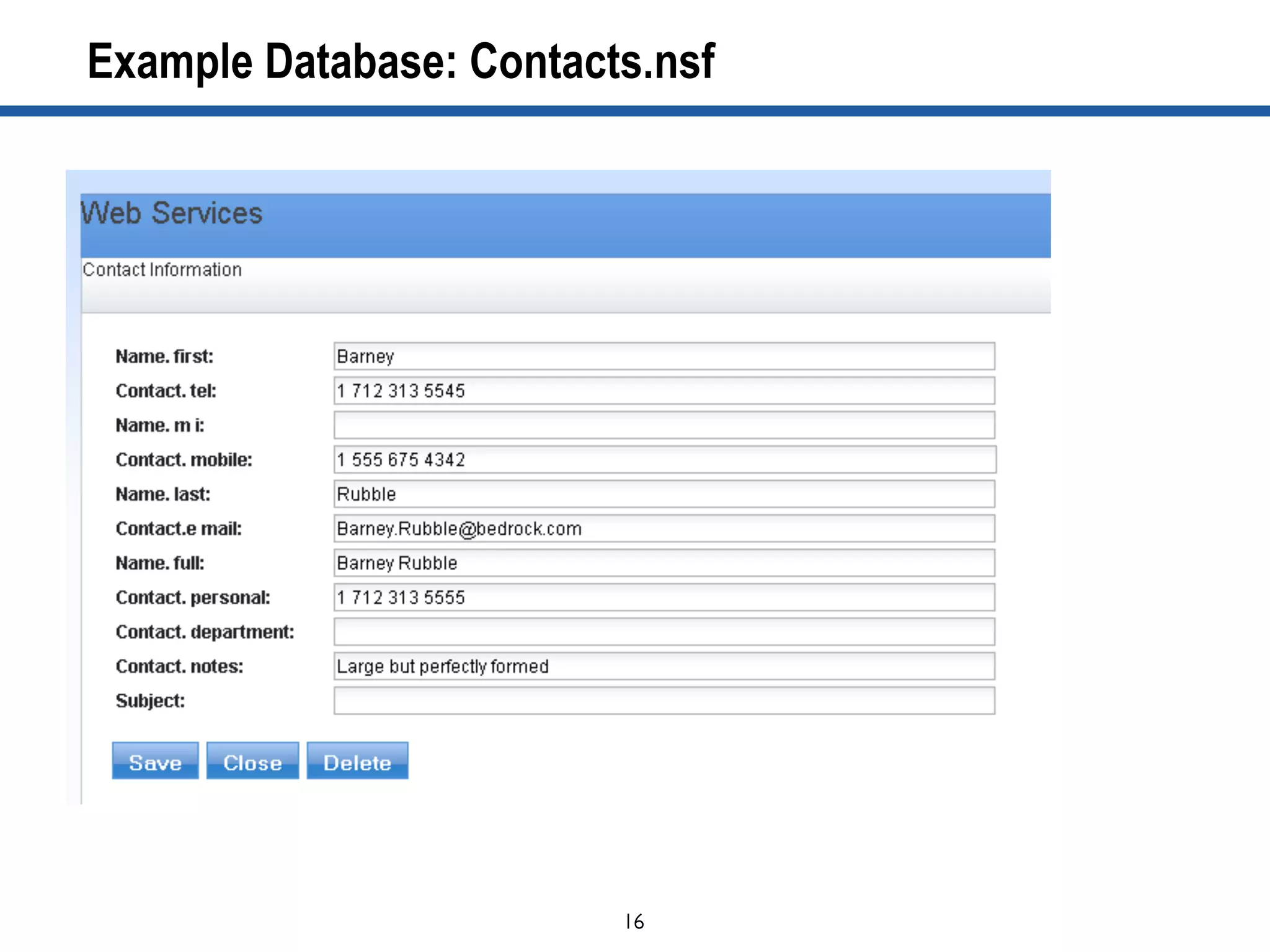 16	

Example Database: Contacts.nsf
 