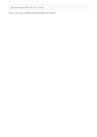 "@microsoft/windows-admin-center-sdk": "insider",
Then run npm install to update references throughout your project.
 