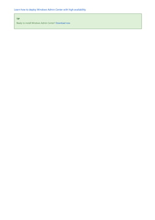 TIP
Learn how to deploy Windows Admin Center with high availability.
Ready to install Windows Admin Center? Download now
 