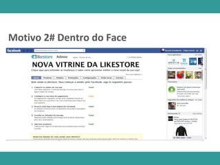 Motivo 2# Dentro do Face
 