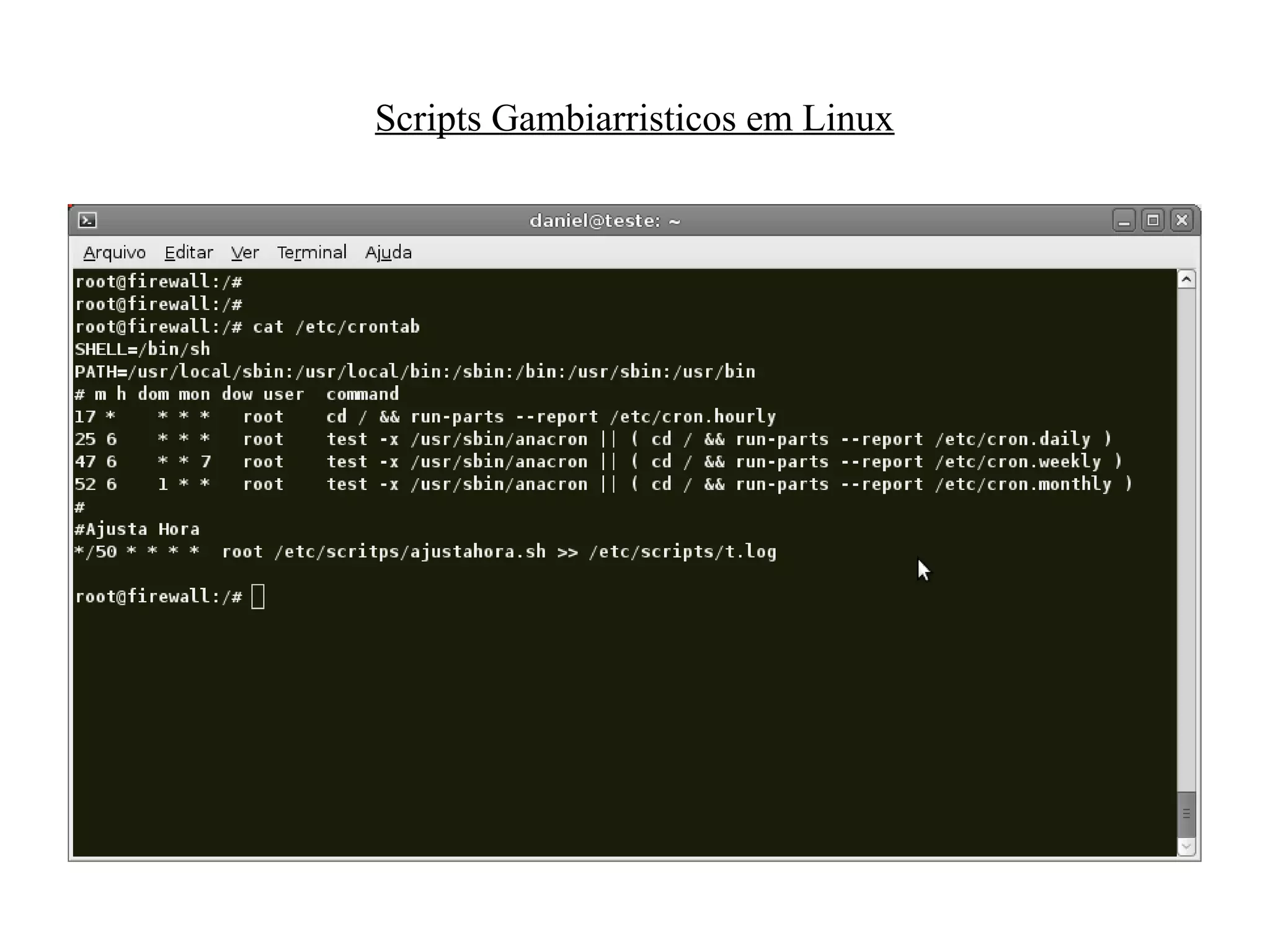 Scripts Gambiarristicos em Linux
 