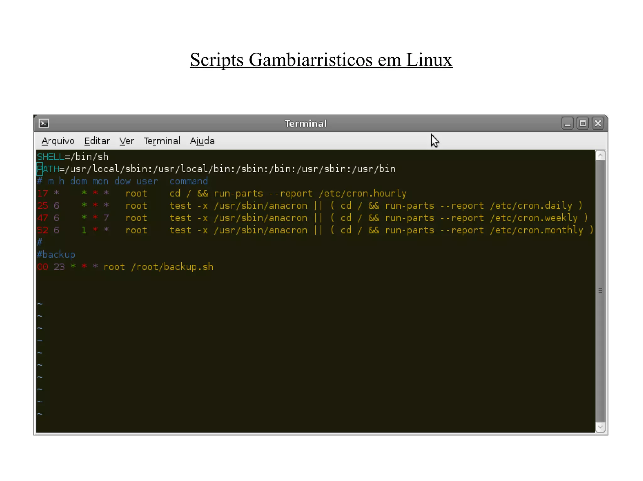 Scripts Gambiarristicos em Linux
 
