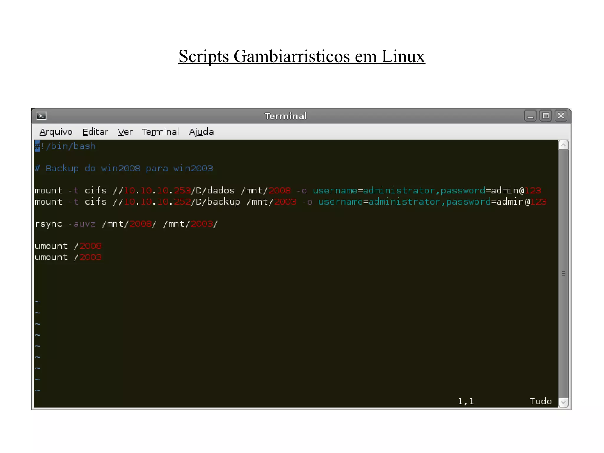 Scripts Gambiarristicos em Linux
 