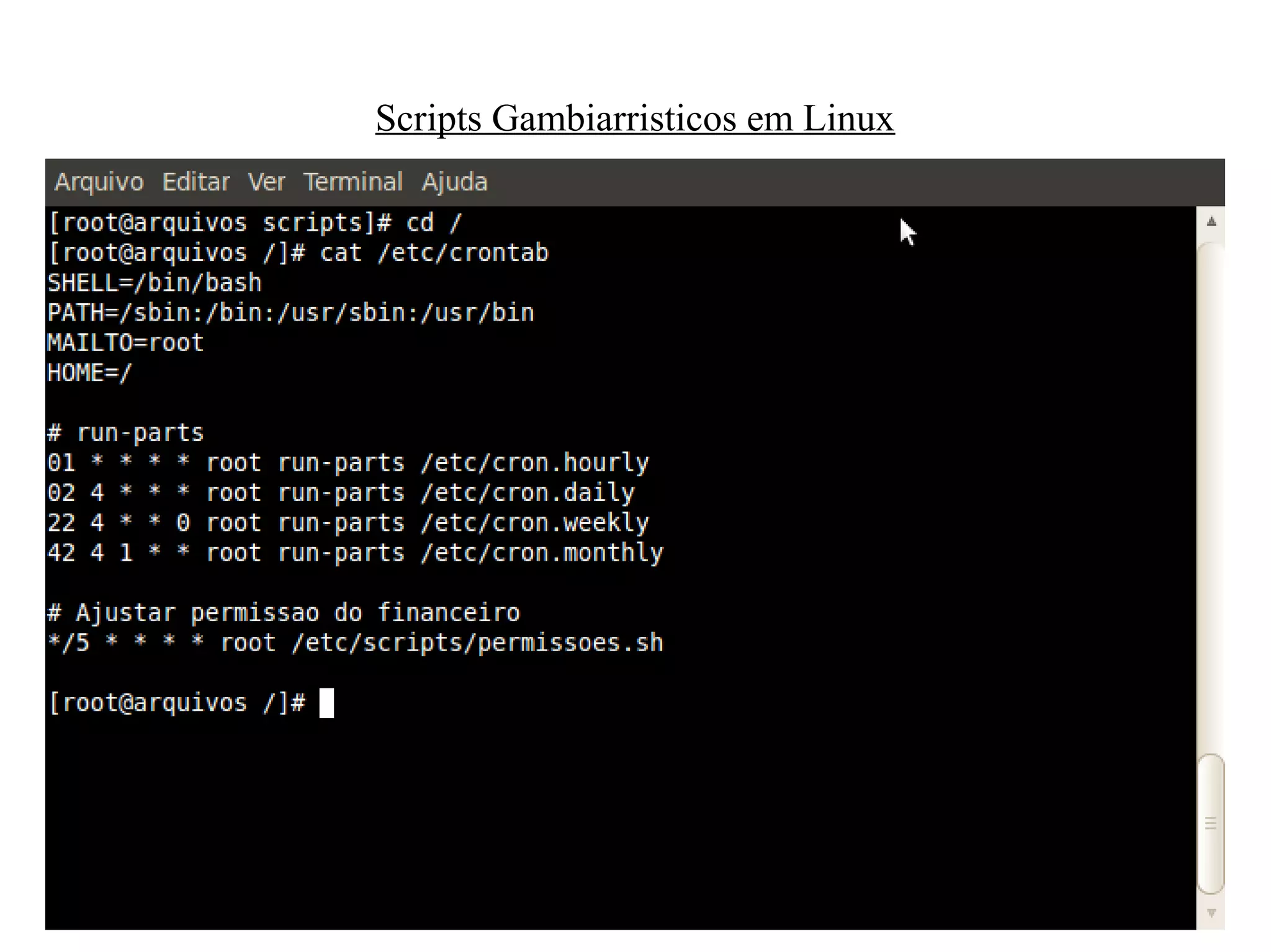 Scripts Gambiarristicos em Linux
 