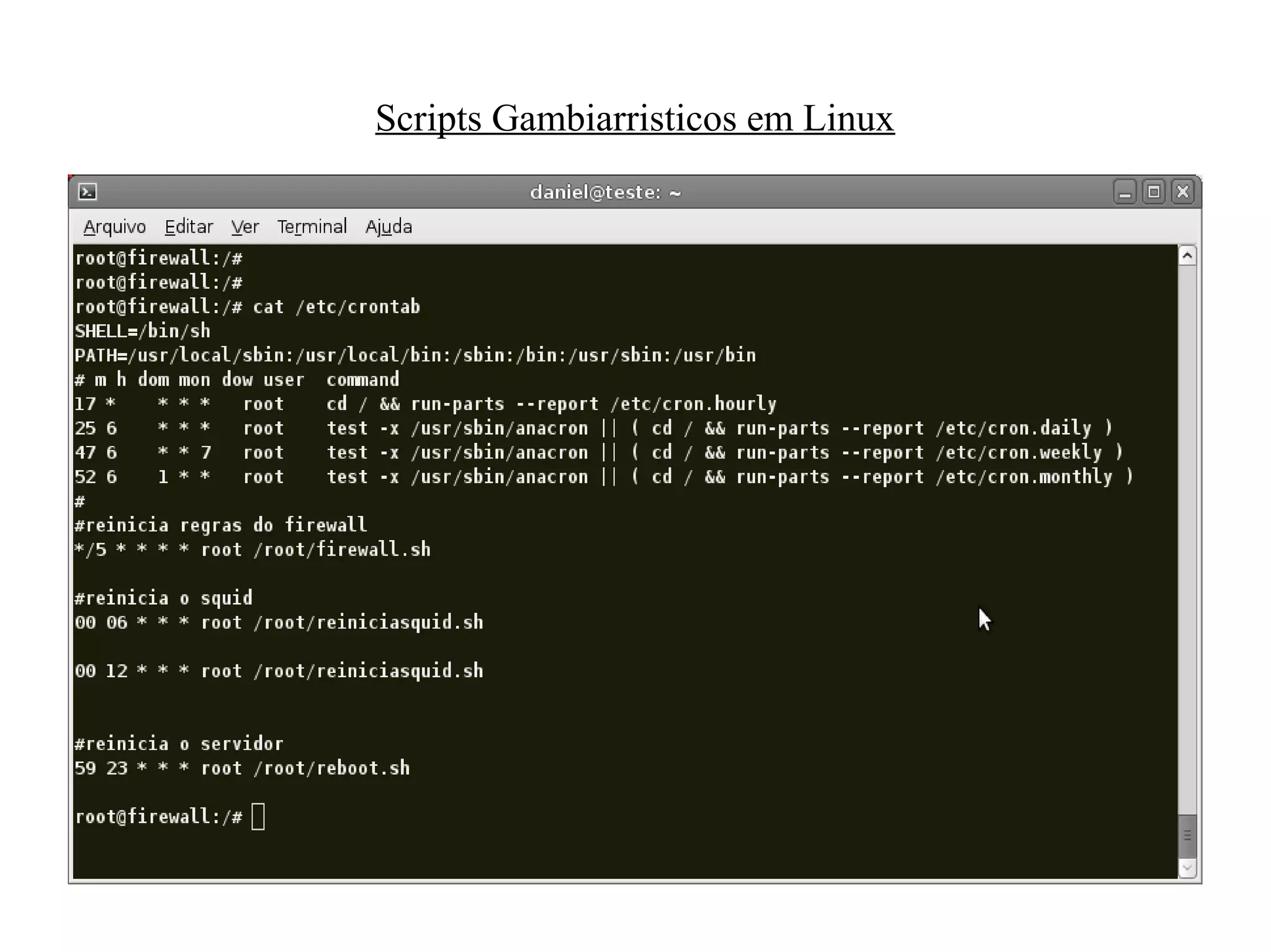 Scripts Gambiarristicos em Linux
 
