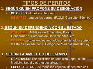 TIPOS DE PERITOS1. SEGÚN QUIEN PROPONE SU DESIGNACIÓNDEOFICIO: el juez o el tribunal