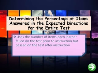 Determining the Percentage of Items
Answered in the Expected Directions
for the Entire Test
 