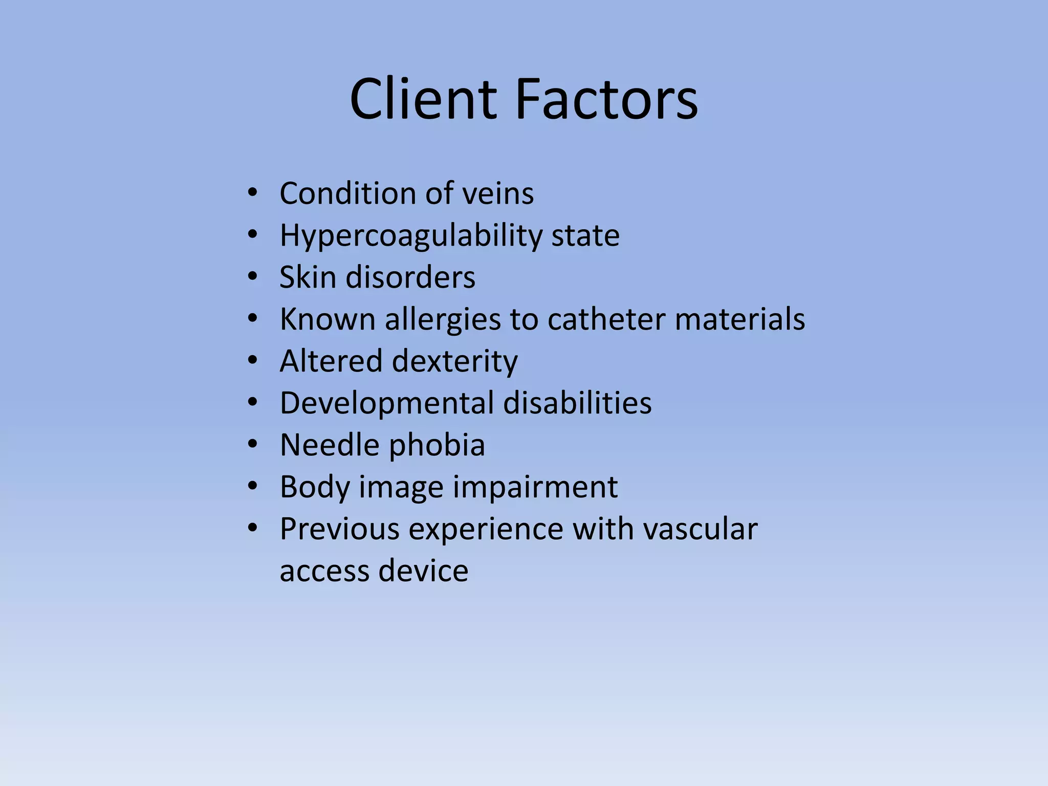 Client FactorsCondition of veins