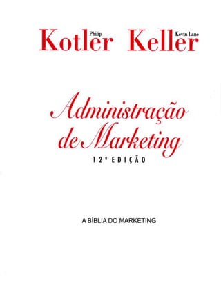 Administracao-de-marketing-kotler-keller-12a-edicaopdf.pdf