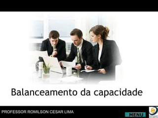 Balanceamento da capacidade MENU 