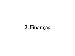 2. Finanças
 