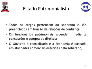 Administração Pública - Aula 09: Estado Patrimonialista | PPTX