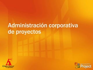 Administración corporativa de proyectos 
