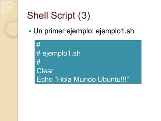  ` (hacia tras) `Back quote` - ejecuta comandosEjemplos:$ echo "Todayis date"$ echo "Todayis ‘date’"$ echo "Todayis `date`"Generalmente se suele asignar a los ficheros que contienen un Shell Script la extensión .sh pero no es obligado.http://www.faqs.org/faqs/unix-faq/shell/shell-differences/
