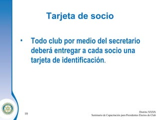 Tarjeta de socio Todo club por medio del secretario deberá entregar a cada socio una tarjeta de identificación . 
