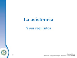 La asistencia Y sus requisitos 