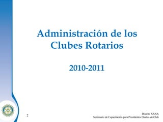 Administración de los Clubes Rotarios 2010-2011 