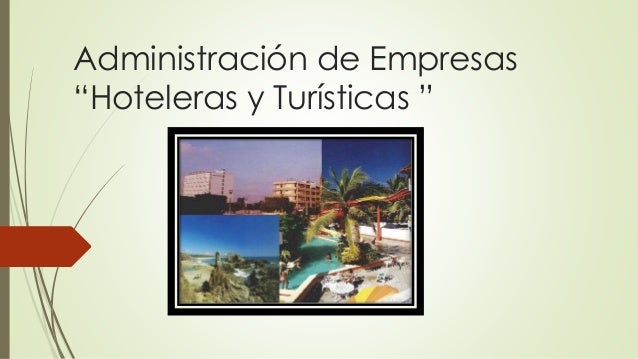 Administración de empresas "Hoteleras y Turisticas"