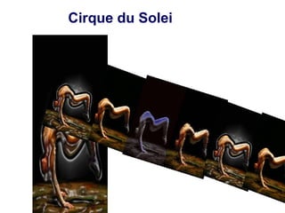 Cirque du Solei 