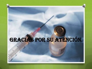 Gracias por su atención.
 